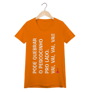 Nome do produto Baby Look Pode Quebrar o Pescocinho pro Lado