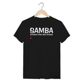 Nome do produto Camiseta Samba - Agoniza Mas Não Morre