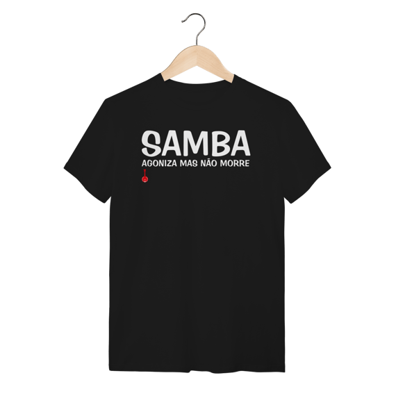 Camiseta Samba - Agoniza Mas Não Morre