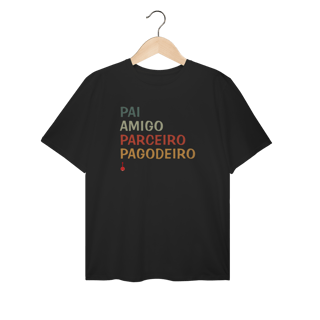 Nome do produto Camiseta Plus Size Pai, Amigo, Parceiro e Pagodeiro