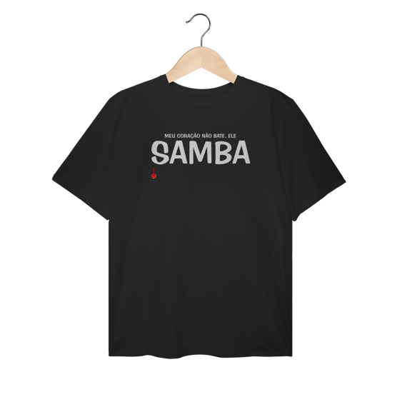 Camiseta Plus Size Meu Coração Não Bate, Ele Samba
