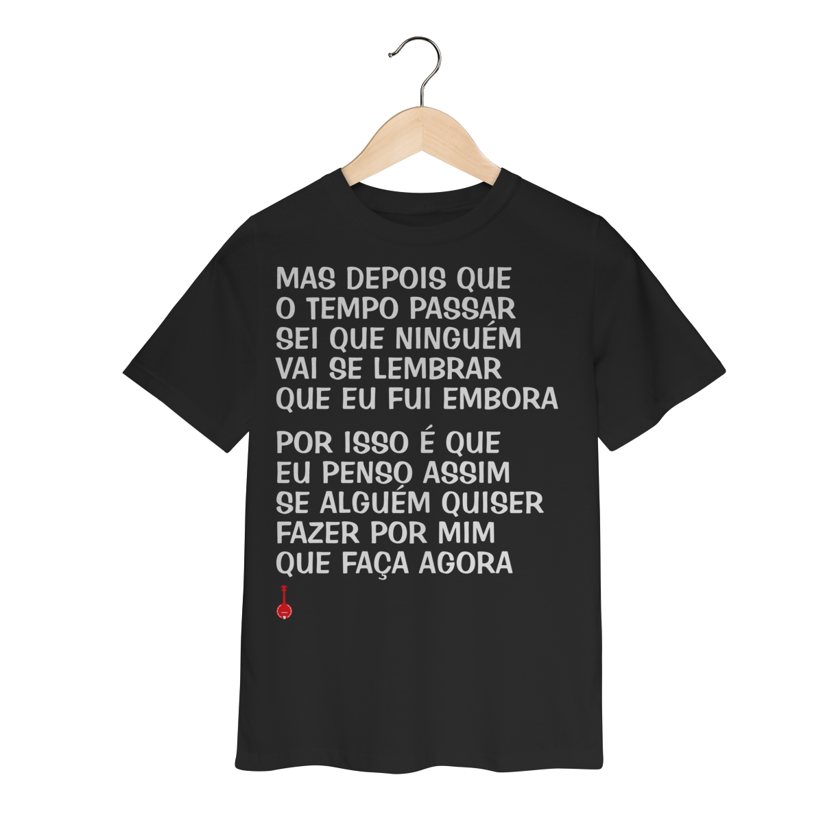 Camiseta Infantil Mas Depois que o Tempo Passar