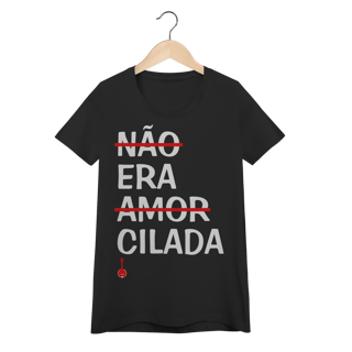 Nome do produto Camiseta Feminina Baby Look Não Era Amor, Era Cilada