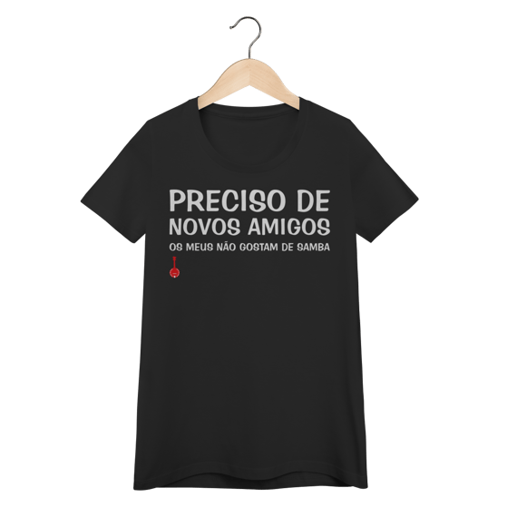 Camiseta Feminina Baby Look Meus Amigos Não Gostam de Samba