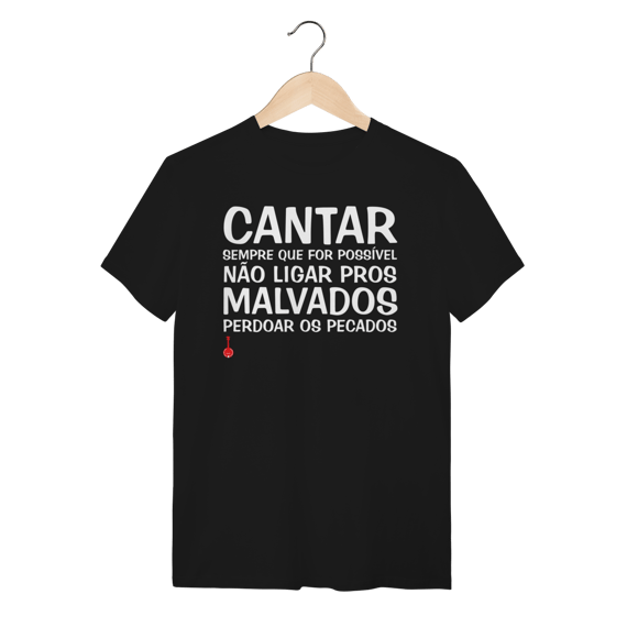 Camiseta Cantar Sempre Que For Possível