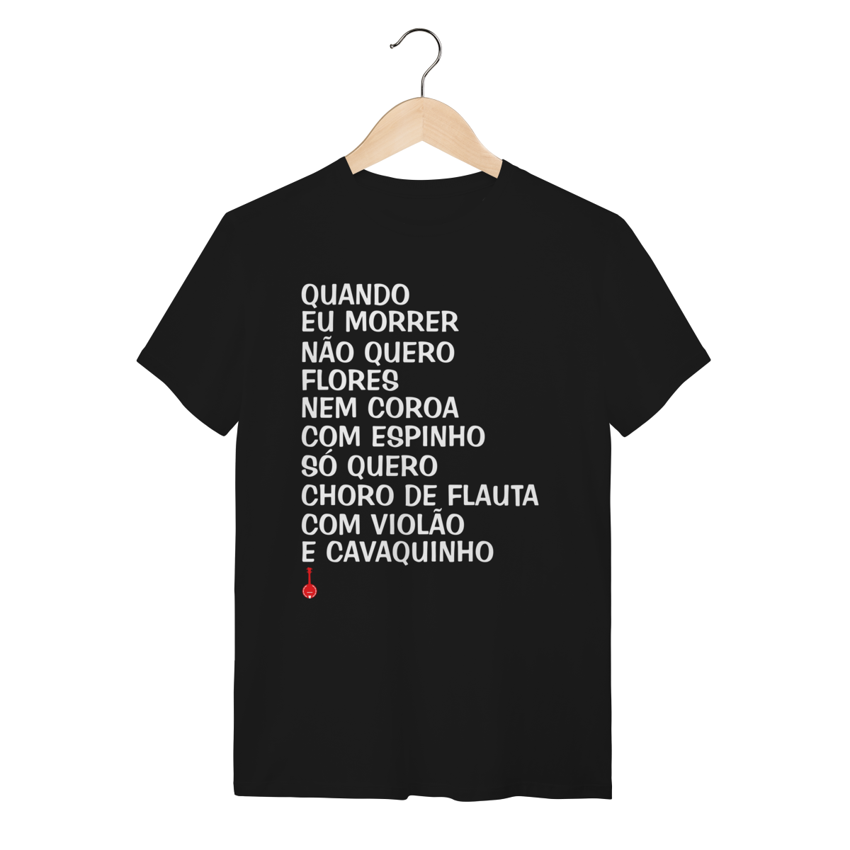Nome do produto: Camiseta Quando Eu Morrer Não Quero Flores