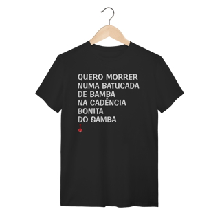 Nome do produto Camiseta Quero Morrer Numa Batucada de Bamba