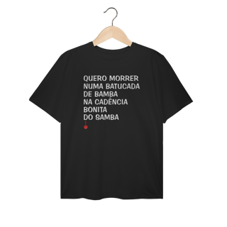 Nome do produto Camiseta Plus Size Quero Morrer Numa Batucada de Bamba