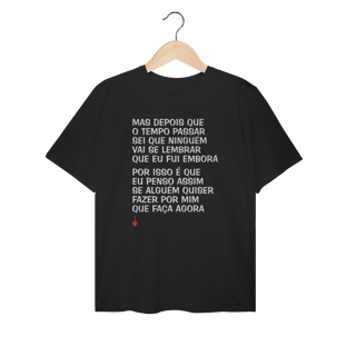 Nome do produto Camiseta Plus Size Mas Depois que o Tempo Passar