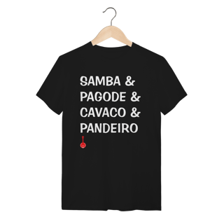 Nome do produto Camiseta Samba e Pagode e Cavaco e Pandeiro