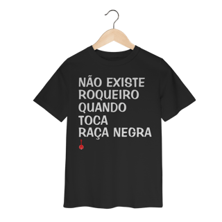Nome do produto Camiseta Infantil Não Existe Roqueiro Quando Toca Raça Negra