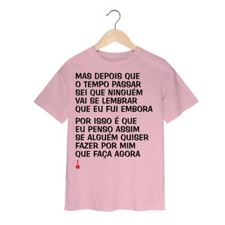 Nome do produto Camiseta Infantil Mas Depois que o Tempo Passar