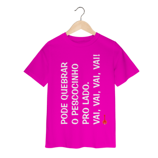 Nome do produto Camiseta Infantil Pode Quebrar o Pescocinho pro Lado