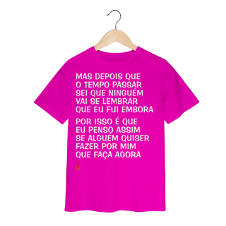 Nome do produto Camiseta Infantil Mas Depois que o Tempo Passar