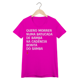 Nome do produto Baby Look Quero Morrer Numa Batucada de Bamba