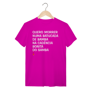Nome do produto Camiseta Quero Morrer Numa Batucada de Bamba