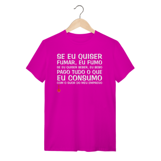 Nome do produto Camiseta Se Eu Quiser Fumar Eu Fumo