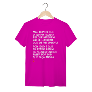 Nome do produto Camiseta Mas Depois que o Tempo Passar