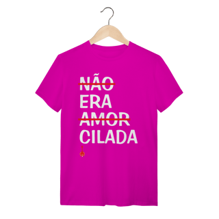 Nome do produto Camiseta Não Era Amor, Era Cilada