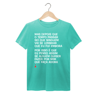 Nome do produto Camiseta Mas Depois que o Tempo Passar - Estonada