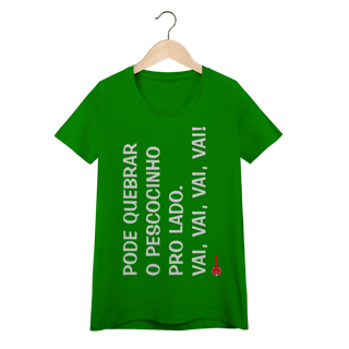 Nome do produto Baby Look Pode Quebrar o Pescocinho pro Lado