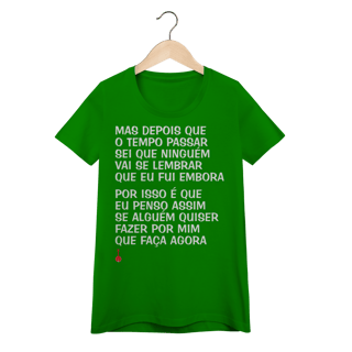 Nome do produto Camiseta Feminina Baby Look Mas Depois que o Tempo Passar