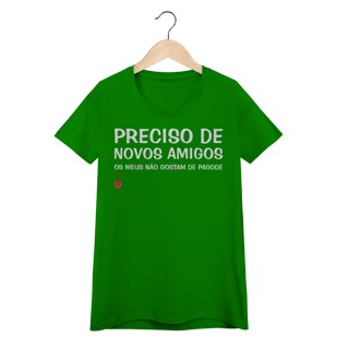 Nome do produto Camiseta Feminina Baby Look Meus Amigos Não Gostam de Pagode