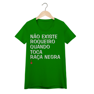 Nome do produto Baby Look Não Existe Roqueiro Quando Toca Raça Negra