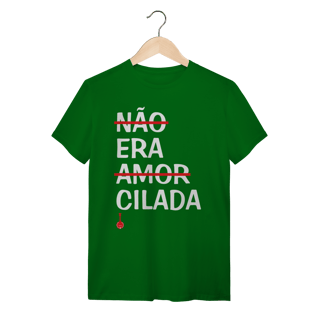 Nome do produto Camiseta Não Era Amor, Era Cilada