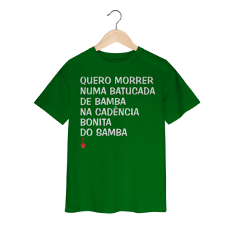 Nome do produto Camiseta Infantil Quero Morrer Numa Batucada de Bamba