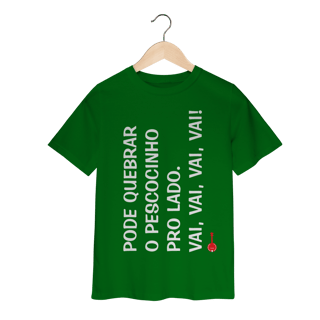 Nome do produto Camiseta Infantil Pode Quebrar o Pescocinho pro Lado