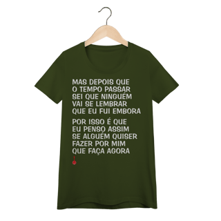Nome do produto Camiseta Feminina Baby Look Mas Depois que o Tempo Passar