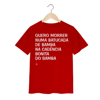 Nome do produto Camiseta Infantil Quero Morrer Numa Batucada de Bamba