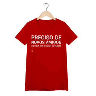 Nome do produto Camiseta Feminina Baby Look Meus Amigos Não Gostam de Pagode