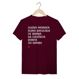Nome do produto Camiseta Quero Morrer Numa Batucada de Bamba