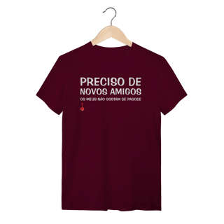 Nome do produto Camiseta Meus Amigos Não Gostam de Pagode