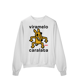 Nome do produto Moletom Viramelo Caralata