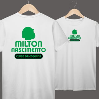 Nome do produto Milton Nascimento | Clube Da Esquina | Algodão Prime
