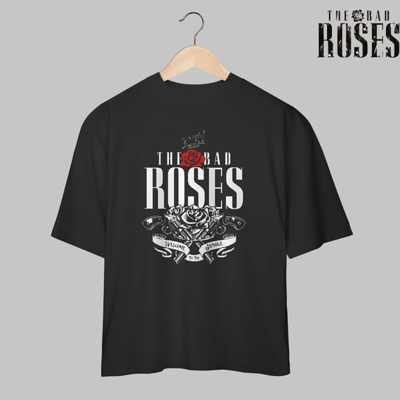 The Bad Roses |  Oversized
