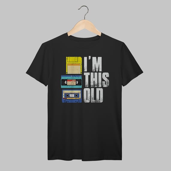 I´m This Old | Algodão Prime