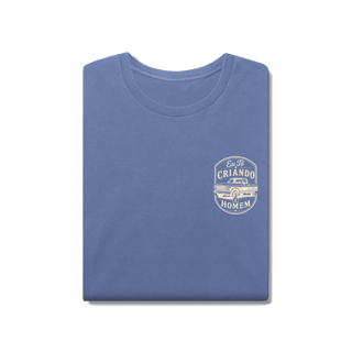 Nome do produto Camisa Estonada “Eu Tô Criando É Homem” - Estilo Caminhonete