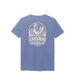 Nome do produto Camisa Estonada “Eu Tô Criando É Homem” -  Galo