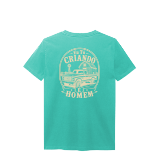 Nome do produto Camisa Estonada “Eu Tô Criando É Homem” - Estilo Caminhonete