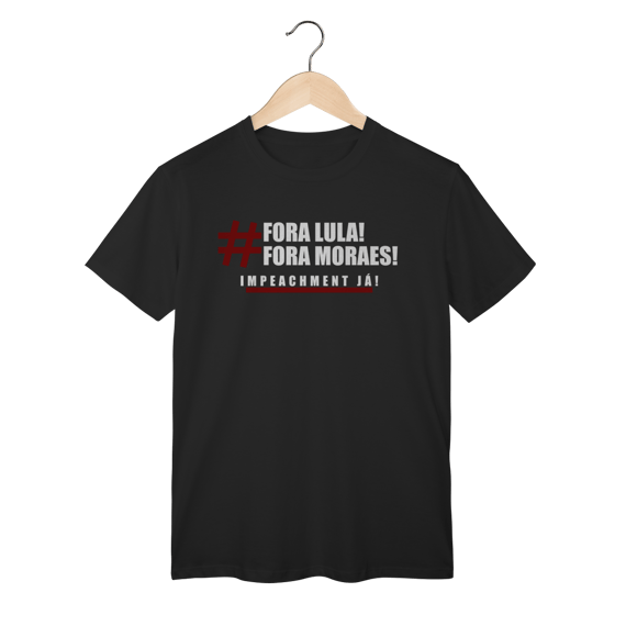 #Fora Lula #Fora Moraes – Impeachment Já