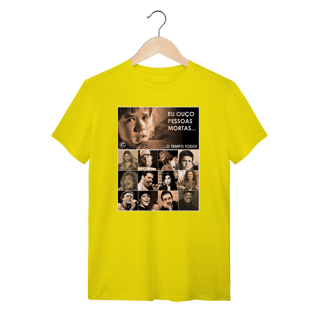Nome do produto Camiseta Eu ouço pessoas mortas...O tempo todo! Versão 25