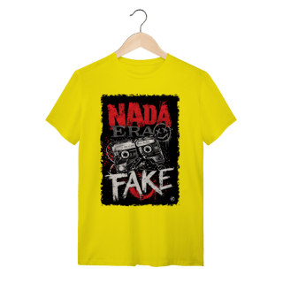 Nome do produto Camiseta Nada era Fake