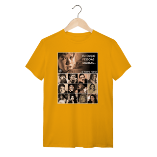 Nome do produto Camiseta Eu ouço pessoas mortas...O tempo todo! Versão 23