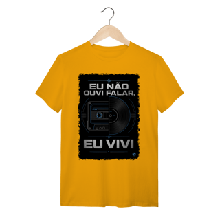 Nome do produto Camiseta eu não ouvi falar, eu vivi