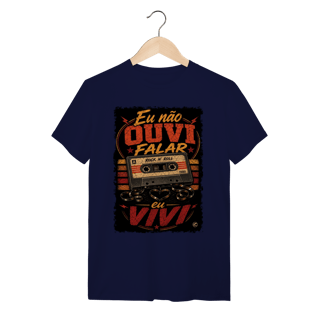 Nome do produto Camiseta eu não ouvi falar, eu vivi