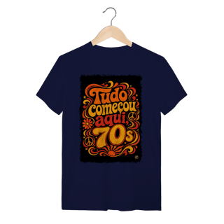 Nome do produto Camiseta Anos 70, tudo começou aqui